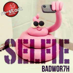 BADWOR7H - Selfie