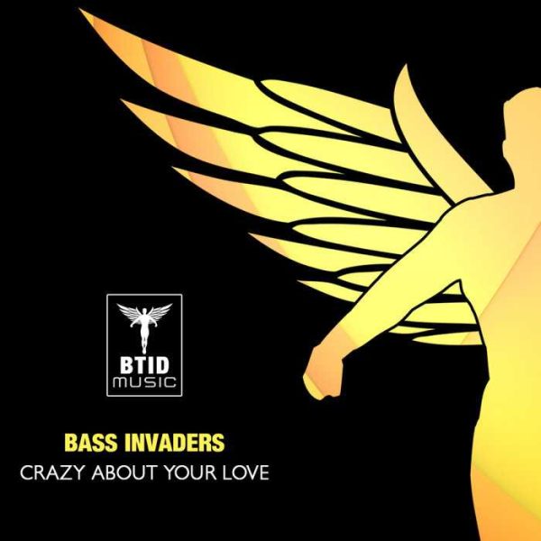 BASS INVADERS - Crazy About Your Love