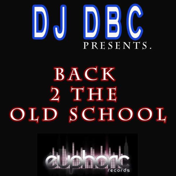 DJ DBC - Back 2 The Old School
