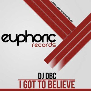 DJ DBC - I Got To Believe