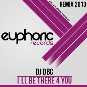 DJ DBC - Ill Be There 4 You
