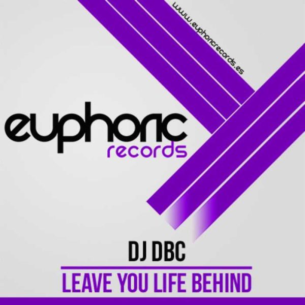 DJ DBC - Leave You Life Behind