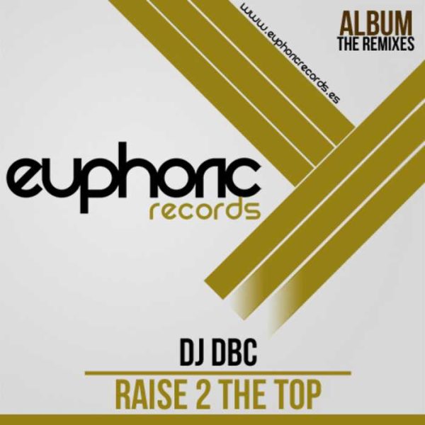 DJ DBC - Raise 2 The Top (Version 2013)