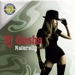 DJ GOSHA - Naturally
