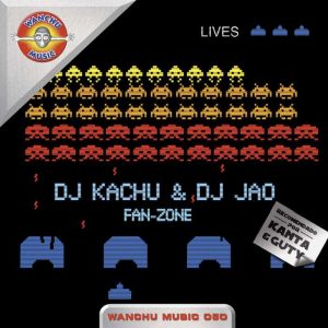 DJ KACHU/DJ JAO - Fan - Zone