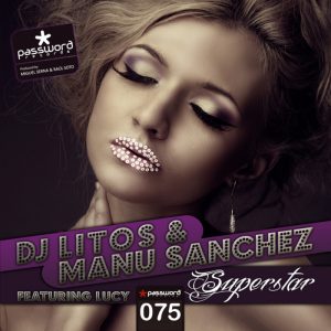 DJ LITOS/MANU SANCHEZ DJ feat LUCY - Superstar