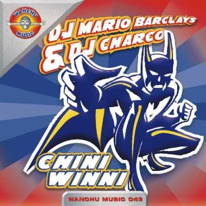 DJ MARIO BARCLAYS/DJ CHARCO - Chinni-Winni