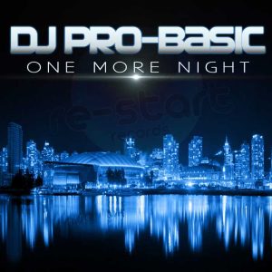 DJ PROBASIC - ONE MORE NIGHT