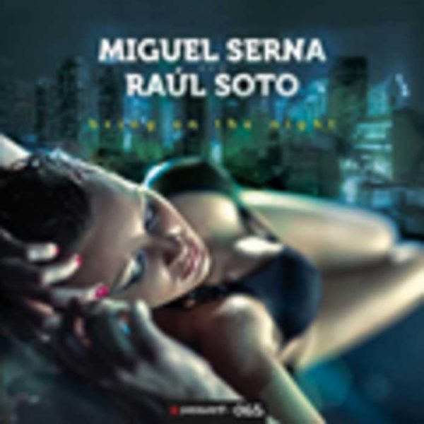 SERNA, Miguel/RAUL SOTO - Bring On The Night