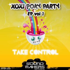 XOXI POKY PARTY & D JEY & DJ DUMS - Take Control